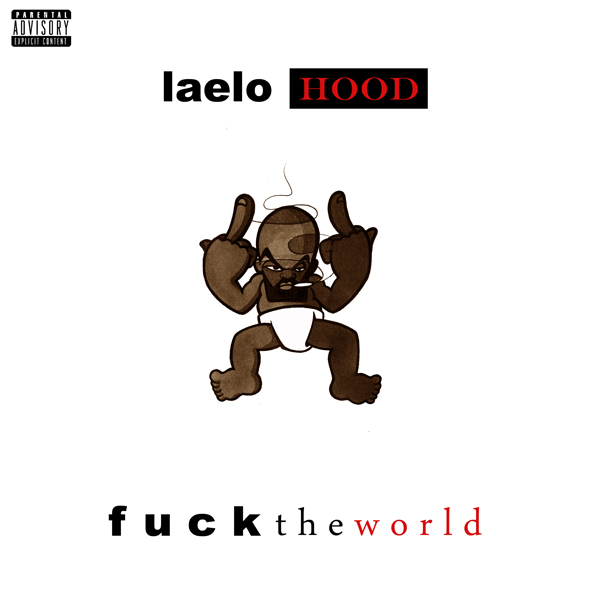 laelo_hood-fuck_the_world