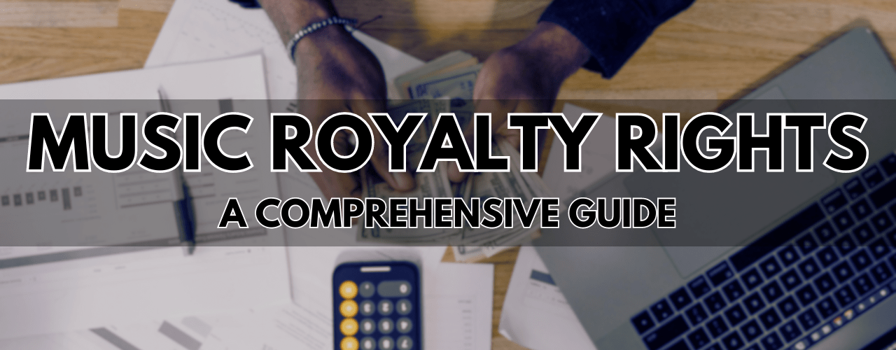 Music rights and music royalties - A comprehensive guide